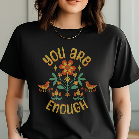 "You are Enough" T-shirt